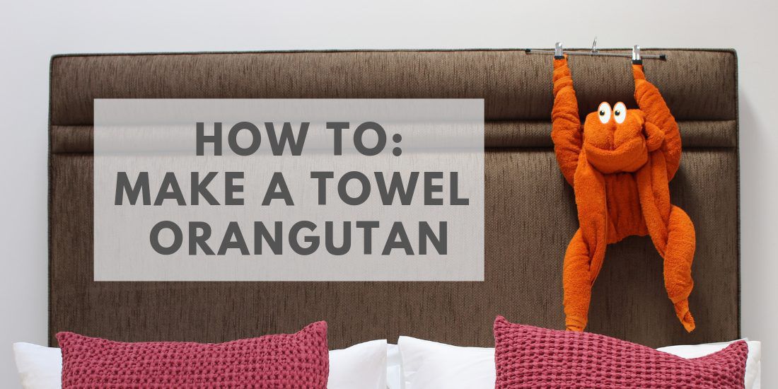 Towel Art Tuesday: How to make a towel orangutan